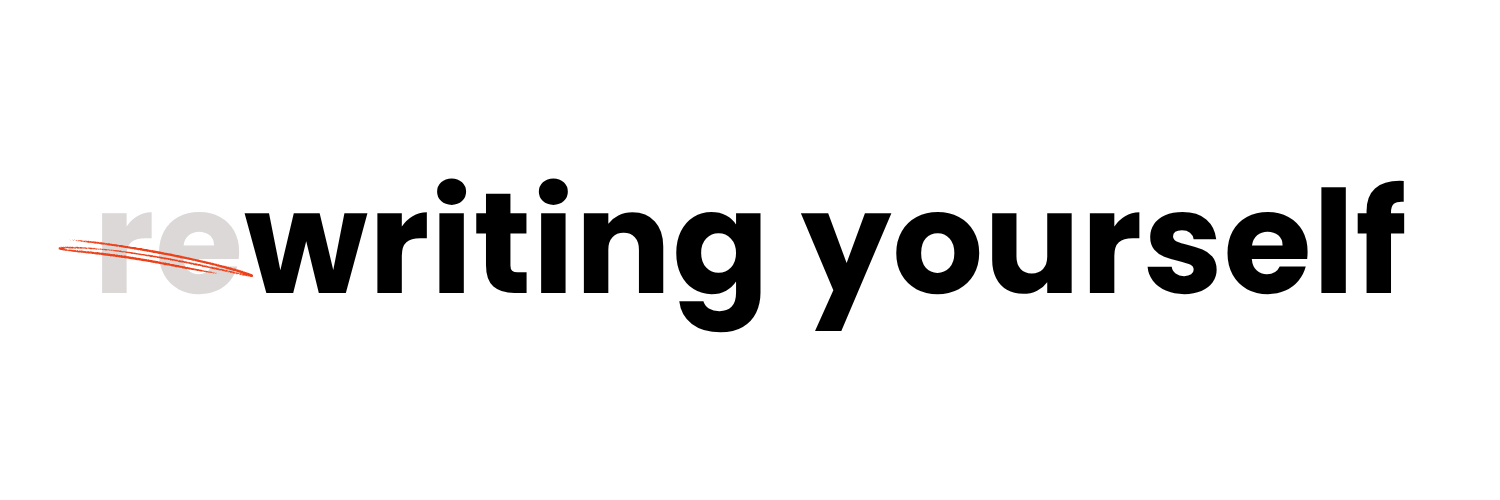 Re-writing Yourself